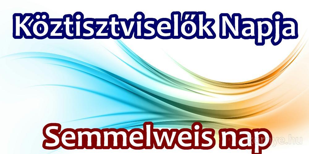 Semmelweis nap – Köztisztviselők Napja